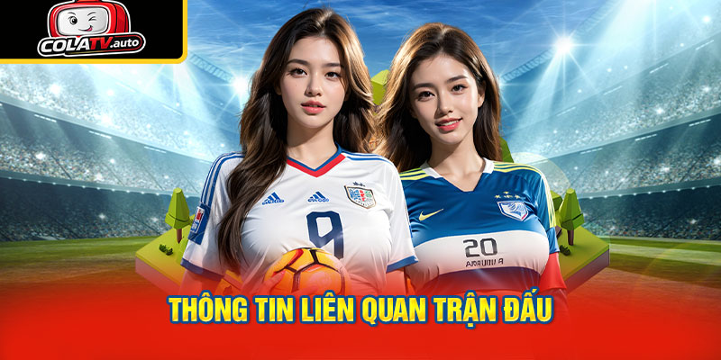 Thông tin liên quan trận đấu