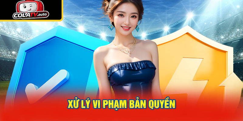 Xử lý vi phạm bản quyền